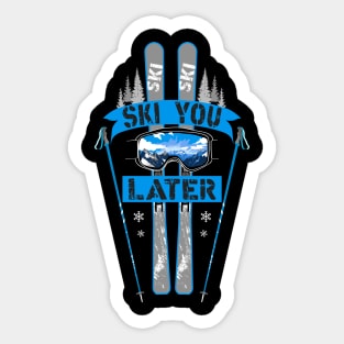 Winter Sports Snow Skiing Ski You Later Sticker